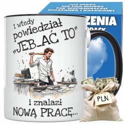 KUBEK czarny prezent na odejście pożegnanie kolegi z pracy JEB_AĆ TO